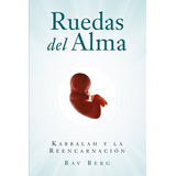 Ruedas Del Alma, Rav Berg, Kabbalah