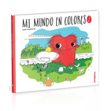 Mi Mundo En Colores 2, De Chavetta Juan. Editorial Quipu, Tapa Blanda En Español
