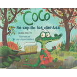 Coco Se Cepilla Los Dientes-cinetto, Liliana-del Naranjo