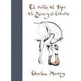 Libro El Niño, El Topo, El Zorro Y El Caballo - Mackesy