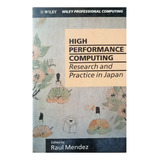 High Performance Computing: Research And Practice In Japan