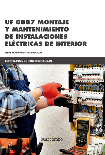 Montaje Y Mantenimiento De Instalaciones Electricas Uf088...