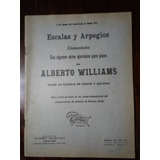 Escalas Y Arpegios Alberto Williams Segun Escuela De Chopin 