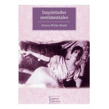 Inquietudes Sentimentales: No Aplica, De Wilms Montt, Teresa. Editorial Tajamar Editores, Tapa Blanda En Español