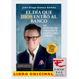 El Día Que Dios Entró En El Banco ( Libro Y Original)