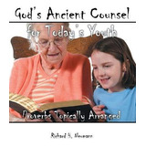 Libro God's Ancient Counsel For Today's Youth : Proverbs ...