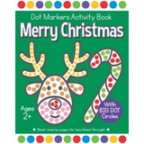 Merry Christmas Dot Markers Activity Book Ages 2+: Easy Toddler And Preschool Kids Paint Dauber Coloring Book (christmas Dot Marker Coloring), De Press, Busy Kid. Editorial Oem, Tapa Blanda En Inglés