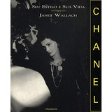 Livro Chanel : Seu Estilo E Sua Vida - Janet Wallach [1999]