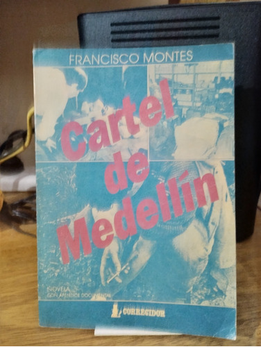 Cartel De Medellin - Francisco Montes