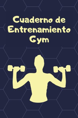 Cuaderno De Entrenamiento Gym: Agenda Bloc Para Llevar El Re
