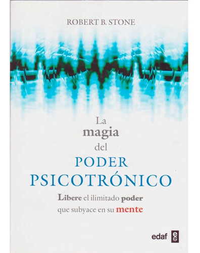 La Magia Del Poder Psicotronico(aut)* - Robert B. Stone