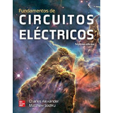 Fundamentos De Circuitos Eléctricos: Alexander, De Alexander. Editorial Mcgraw-hill, Tapa Blanda, Edición 7 En Español, 2022