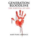 Libro Generation Bloodline The Survival Of Life - Lawrenc...