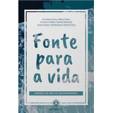 Fonte Para A Vida: Esboços De Uma Fé Contemporânea, De Cavaco, Ana Rute. Editora 371 Eireli, Capa Mole Em Português, 2018