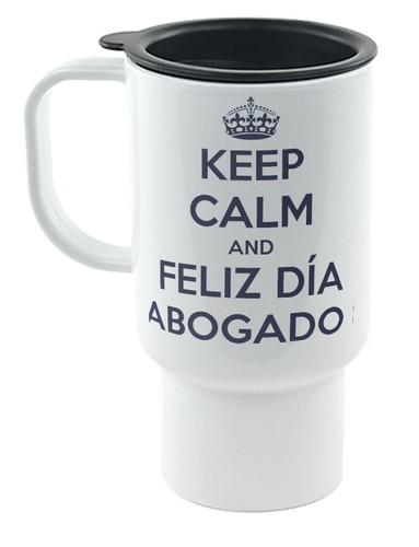 Jarro Termico Keep Calm Feliz Dia Abogado Derecho