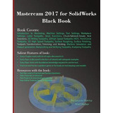 Libro Mastercam 2017 For Solidworks Black Book - Gaurav V...