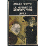 Libro Fisico La Muerte De Artemio Cruz - Aura Carlos Fuentes