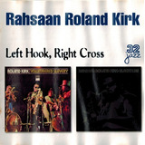 Rahsaan Roland Kirk - Left Hook, Right Cross