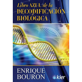 Libro Azul De La Decodificacion Biologica - Bouron Enrique