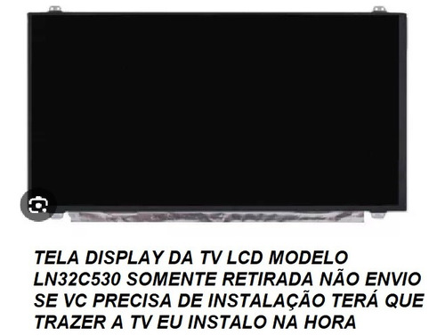 Tela Display Da Tv Lcd Modelo Ln32c530 Funcionando