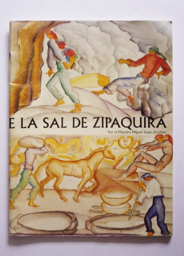 Miguel Sopo - Historia Ilustrada De La Sal De Zipaquira 