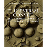 El Universal Convite, De Rodriguez Estevez, Juan Clemente. Editorial Ediciones Cátedra, Tapa Blanda En Español