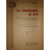 Los Constituyentes De 1870 Arteaga Alemparte Chile 1910 B1