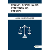 Rãâgimen Disciplinario Penitenciario Espaãâol, De Colmenar Launes, Ángel. Avant Editorial, Tapa Blanda En Español