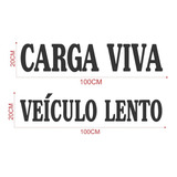 Adesivo Frase Carga Viva + Veiculo Lento 20x100 Caminhão 