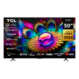 Tcl 50  Qled 4k 50c651 Smart Tv