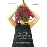 Libro Atrevete A Rediseñar Tu Vestuario