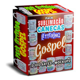 Pacote +100 Arquivos Para Canecas Gospel, Artes, Mockups