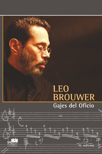 Libro Gajes Del Oficio - Leo Brouwer