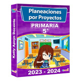 Planeaciones 5to Primaria Por Proyectos 2023 - 2024