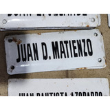 Cartel Antiguo Enlozado De Calle Juan D Matienzo