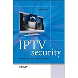 Iptv Security Protecting Highvalue Digital Contents
