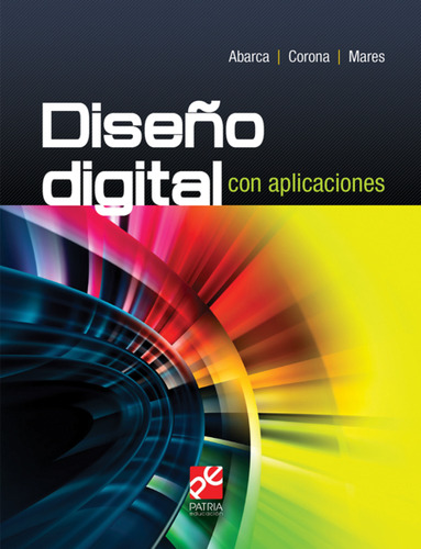 Diseño Digital Con Aplicaciones, De Abarca Jiménez, Griselda Stephany. Grupo Editorial Patria, Tapa Blanda En Español, 2018
