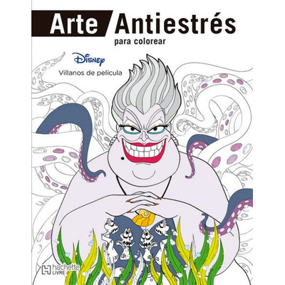 Libro Arte Antiestrés Para Colorear Disney Villanos De Pelicula Editorial Hachette De Escalona Del Olmo Marina Tapa Blanda | MercadoLibre