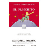 El Principito, De Saint-exupéry, Antoine De. Editorial Editorial Porrua Mexico, Tapa Blanda, Edición 31, 2023 En Español, 2023