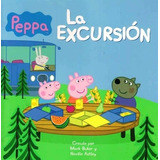 Peppa Pig - La Excursion, De Peppa Pig. Editorial Altea En Español