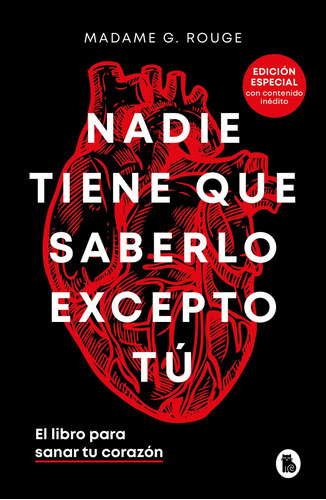 Nadie Tiene Que Saberlo Excepto Tu - Madame G Rouge