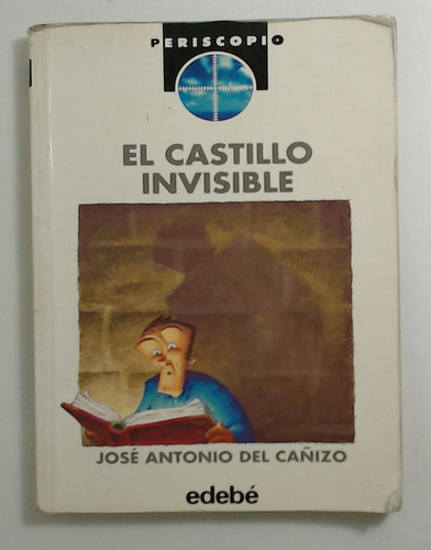 Castillo Invisible, El  - Del Cañizo, Jose Antonio