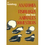 Libro Anatomía/fisiología De Los Animales Domésticos