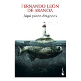 Aqui Yacen Dragones - Leon De Aranoa,fernando