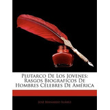 Plutarco De Los Jovenes - Jos Bernardo Surez (paperback)