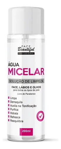 Agua Micelar Face Beautiful Limpeza Facial Profunda 200ml