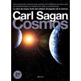 Cosmos: La Obra De Mayor Éxito Del Célebre Divulgador De La Ciencia., De Carl Sagan., Vol. 1.0. Editorial Planeta, Tapa Dura, Edición 21.0 En Español, 2004