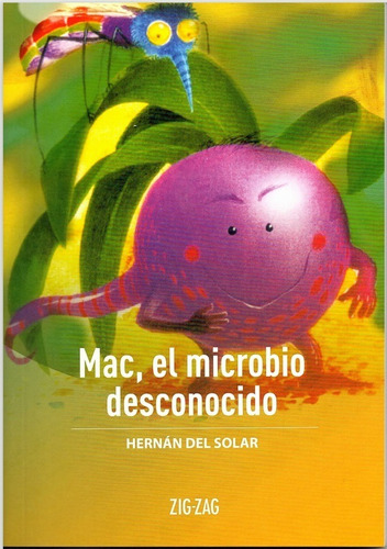 Mac, El Microbio Desconocido De Hernan De Solar Volumen 1 Editorial Zigzag, Tapa Blanda En Español