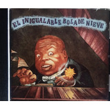 Bola De Nieve - El Inigualable 