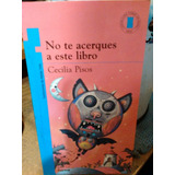 No Te Acerques A Este Libro/pisos Cecilia  -norma